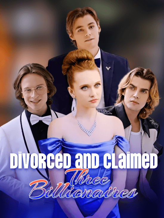 Divorced and Claimed Three Billionaires
