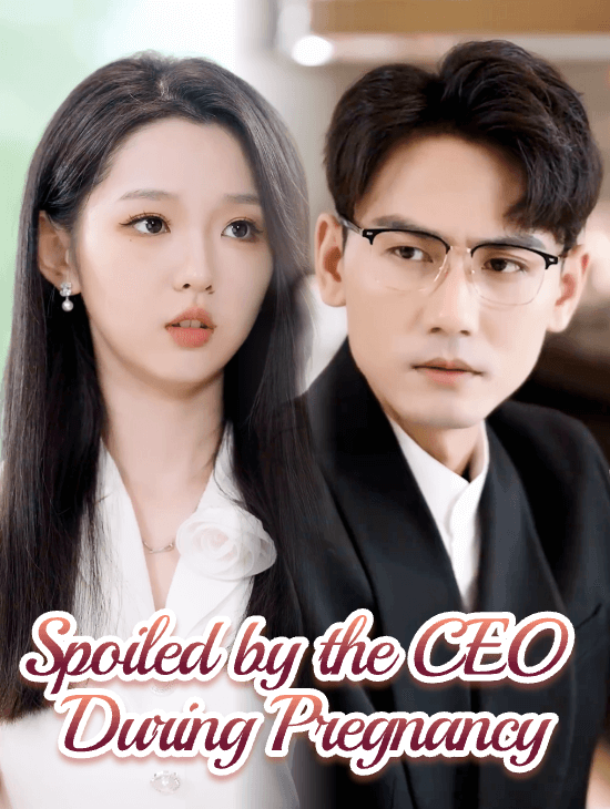 Spoiled by the CEO During Pregnancy