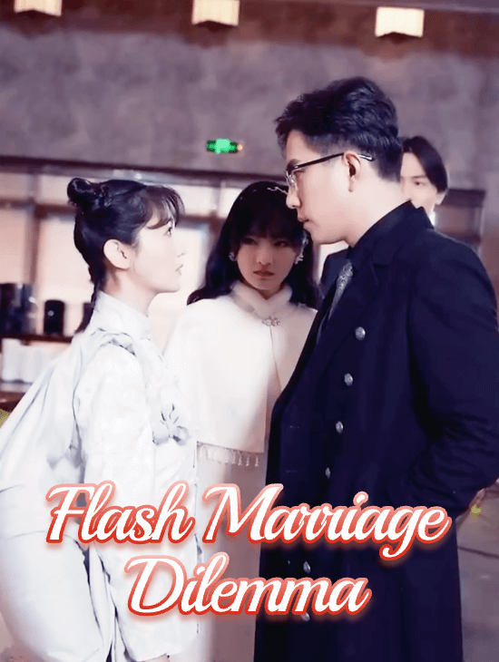 Flash Marriage Dilemma