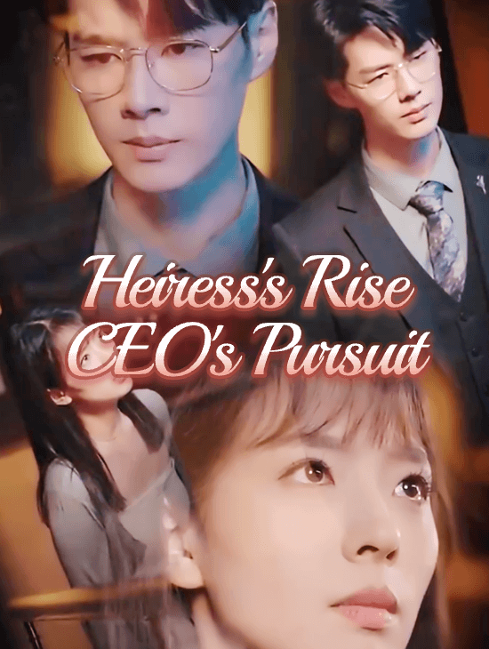 Heiress's Rise: CEO's Pursuit