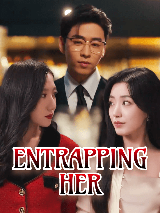 Entrapping Her