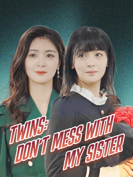 Twins: Don’t Mess with My Sister