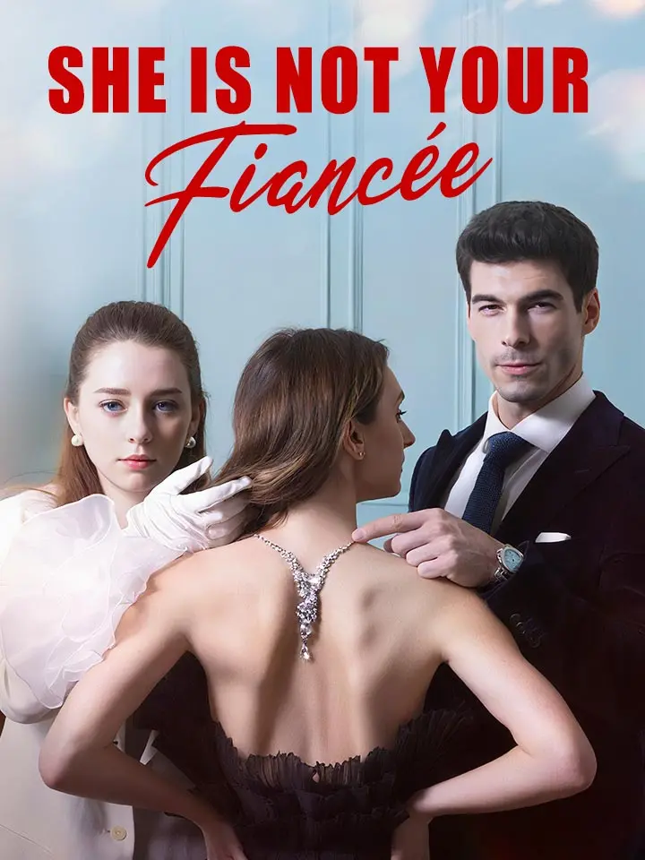 She Is Not Your Fiancée
