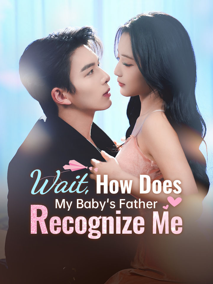 Wait, How Does My Baby's Father Recognize Me