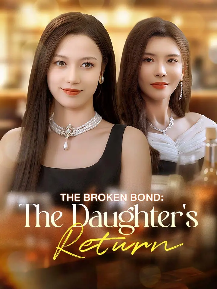The Broken Bond: The Daughter's Return