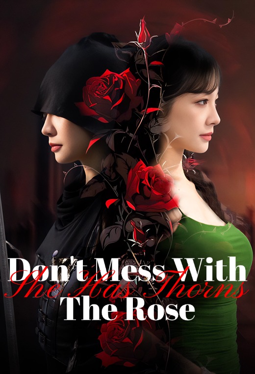 Don't Mess With The Rose, She Has Thorns