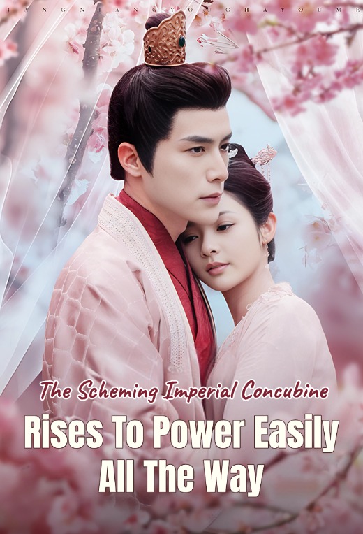 The Scheming Imperial Concubine Rises To Power Easily All The Way