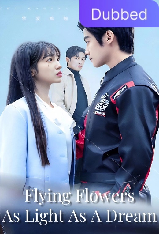 [Dubbed] Flying Flowers As Light As A Dream