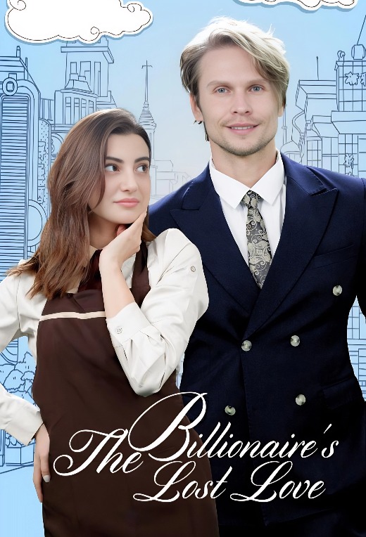 The Billionaire’s Lost Love