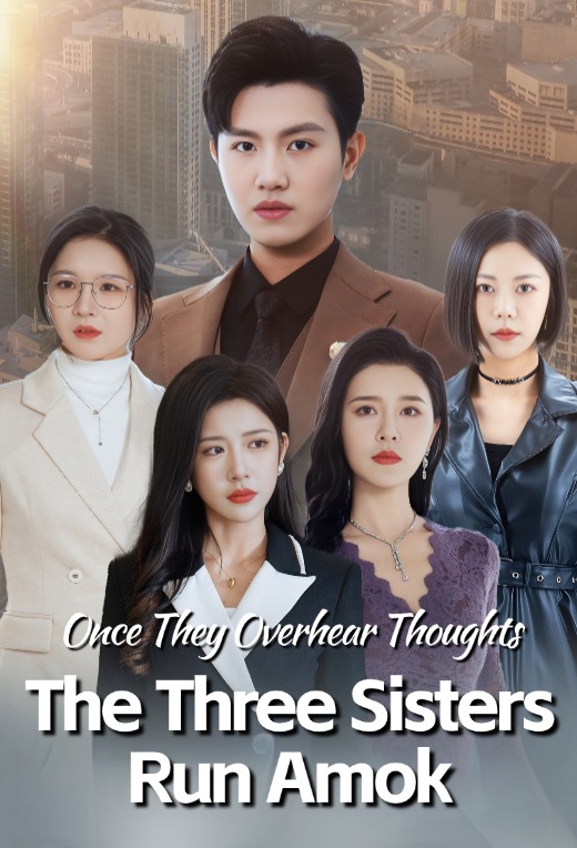 Once They Overhear Thoughts, The Three Sisters Run Amok