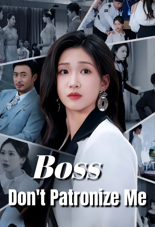Boss, Don't Patronize Me
