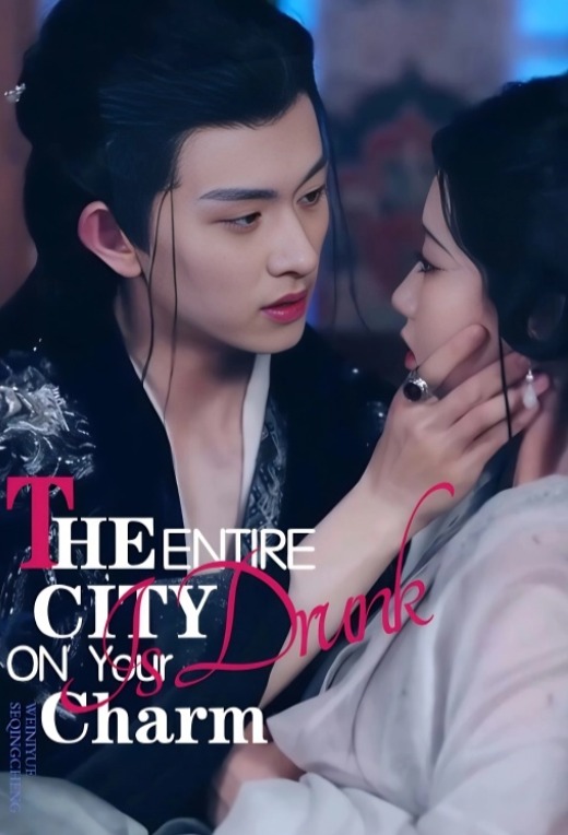 The entire city is drunk on your charm