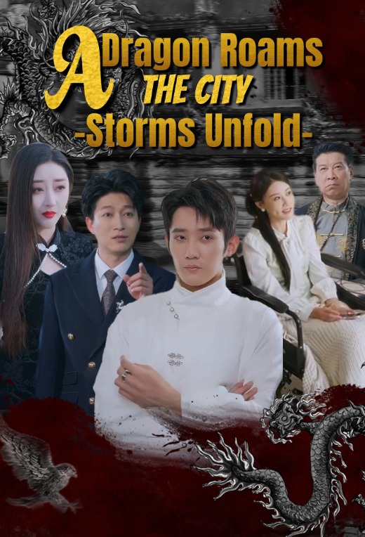 A Dragon Roams the City, Storms Unfold