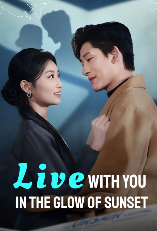 ​Live with you in the glow of sunset