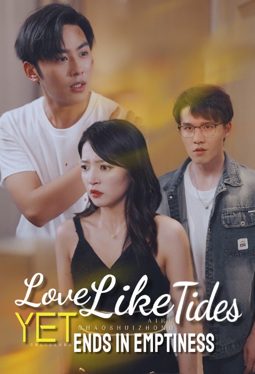 Love Like Tides, Yet Ends in Emptiness