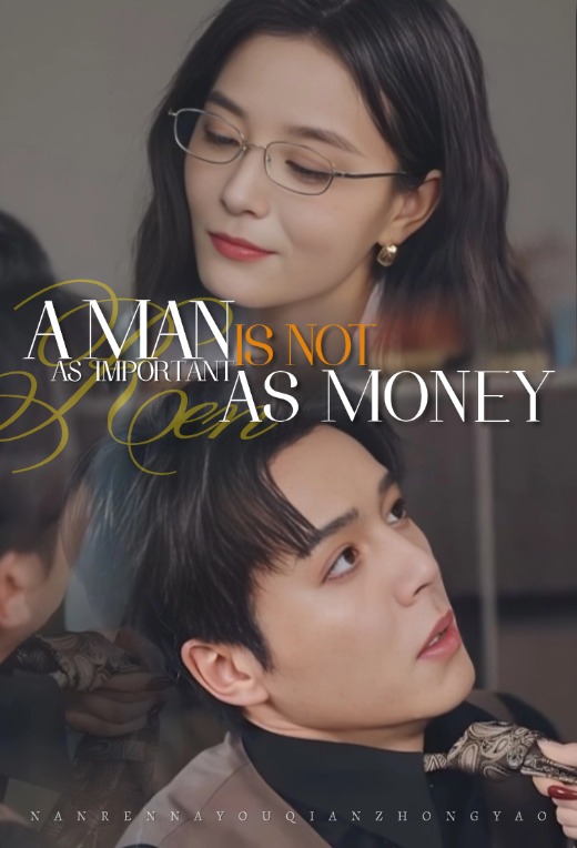 A man is not as important as money.