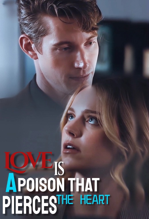 Love is a poison that pierces the heart.