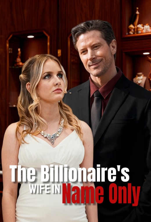 ​​The Billionaire's Wife In Name Only​