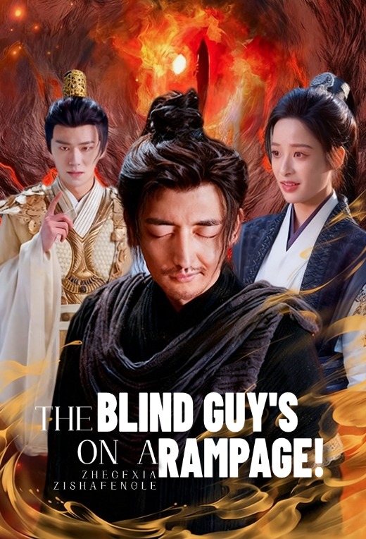 The blind guy's on a rampage!​