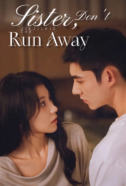 Sister, Don't run away