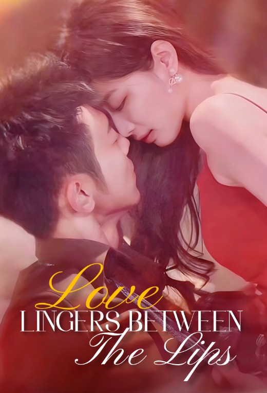Love lingers between the lips