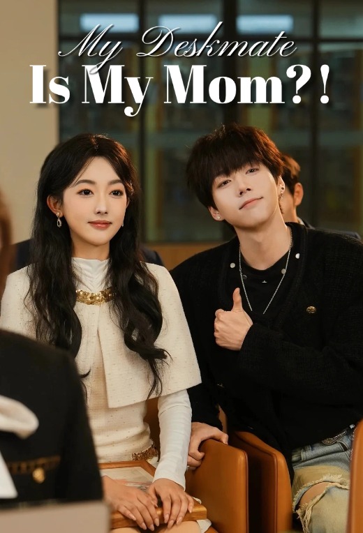 My Deskmate Is My Mom?!