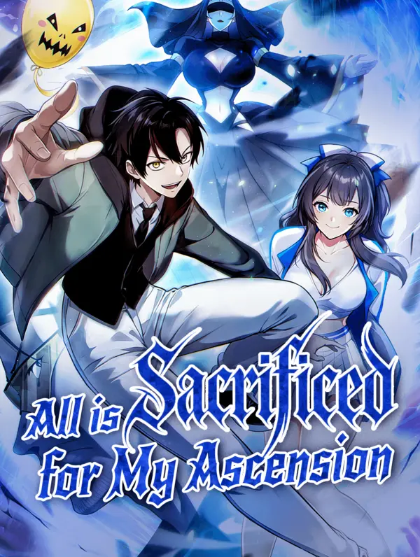 All is Sacrificed for My Ascension