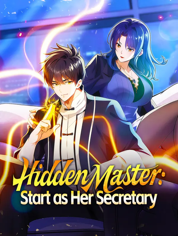 Hidden Master: Start as Her Secretary