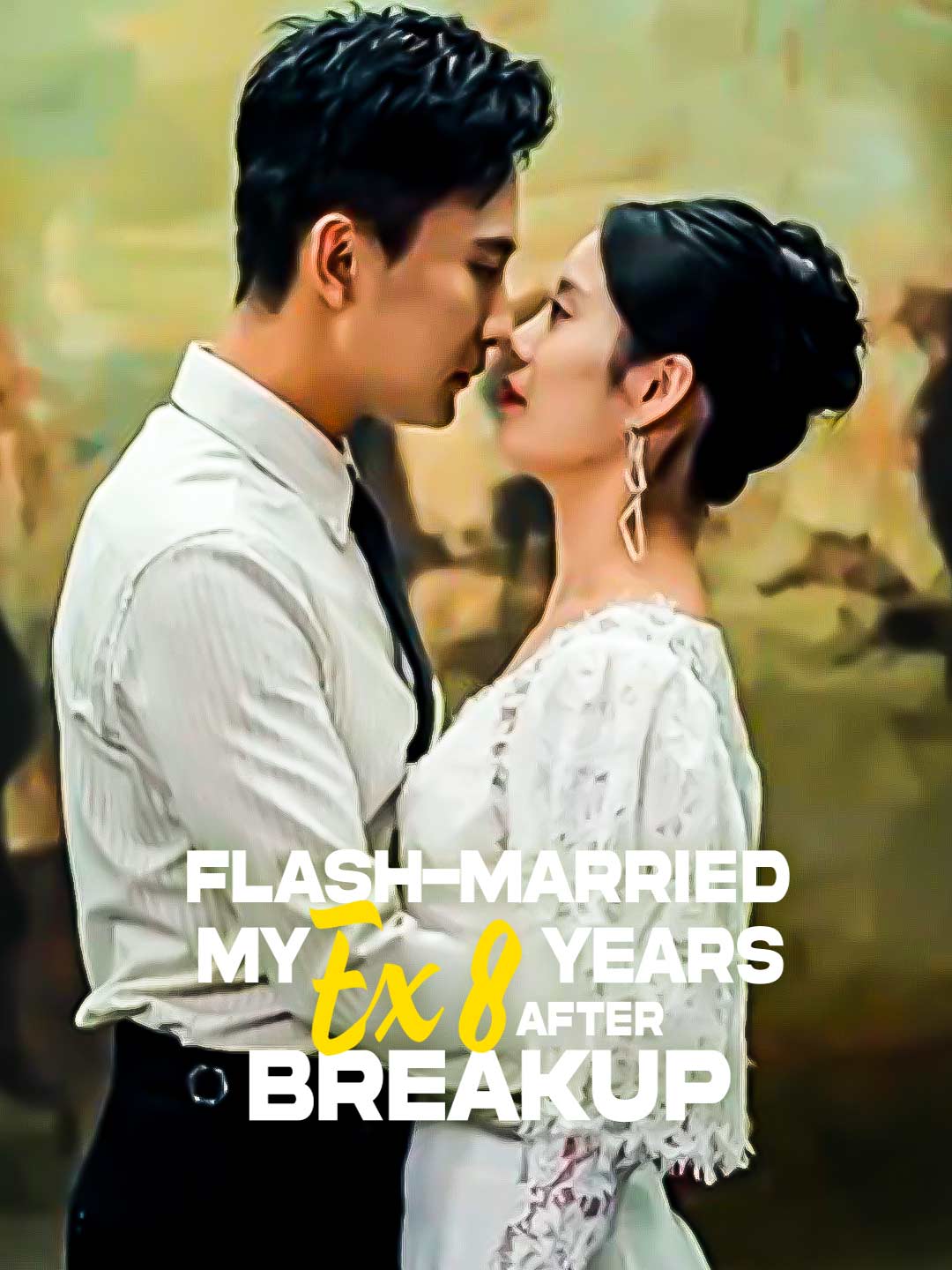 Flash-Married My Ex 8 Years After Breakup
